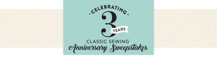 Celebrate 3 Years. Classic Sewing Anniversary Sweepstakes